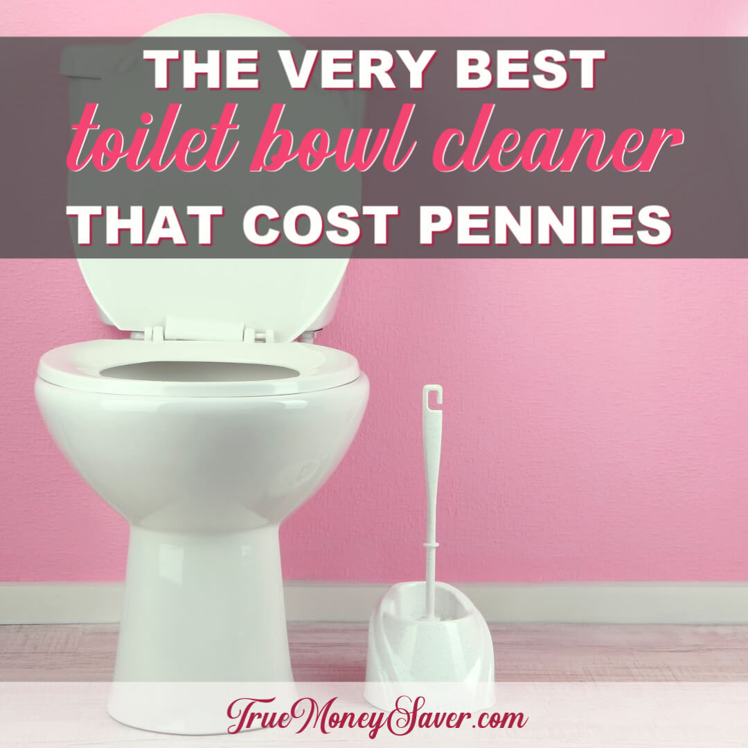 How To Make The Best Toilet Bowl Cleaner For Pennies