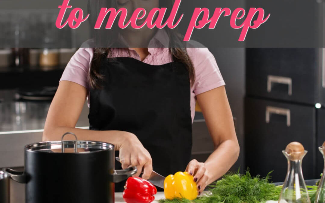 The Busy Mom’s Guide To Meal Prep