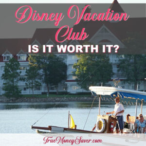 Everything You Need To Know About Disney Vacation Club. Is It Worth It?