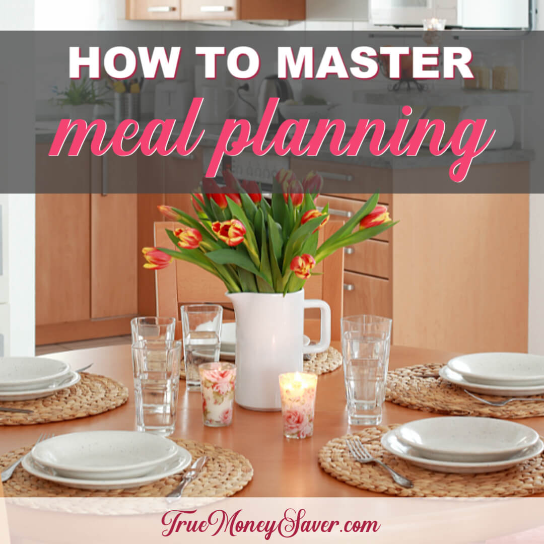 How To Master Your Monthly Meal Plan & Feed Your Family For Less