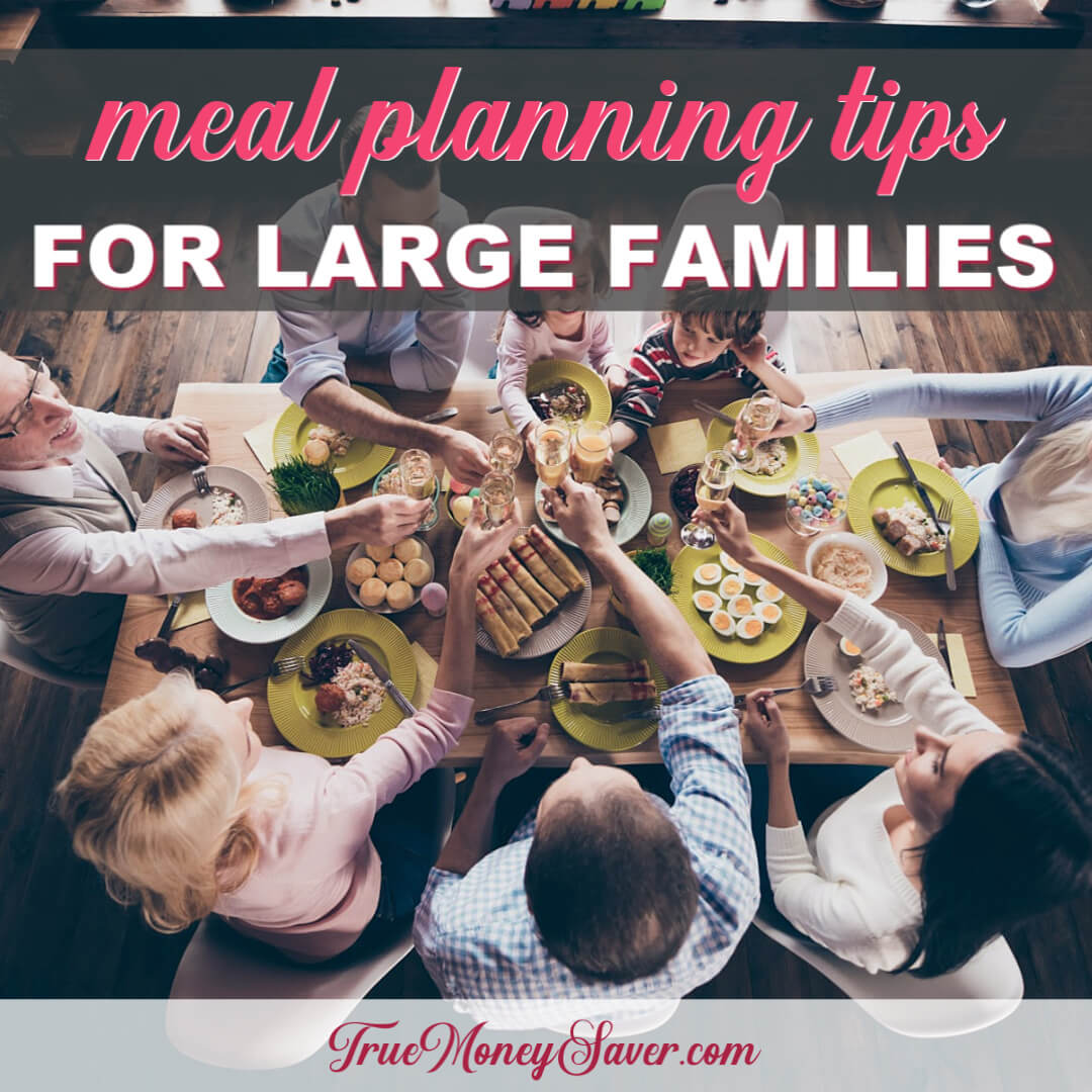 Meal Planning Tips For Large Families