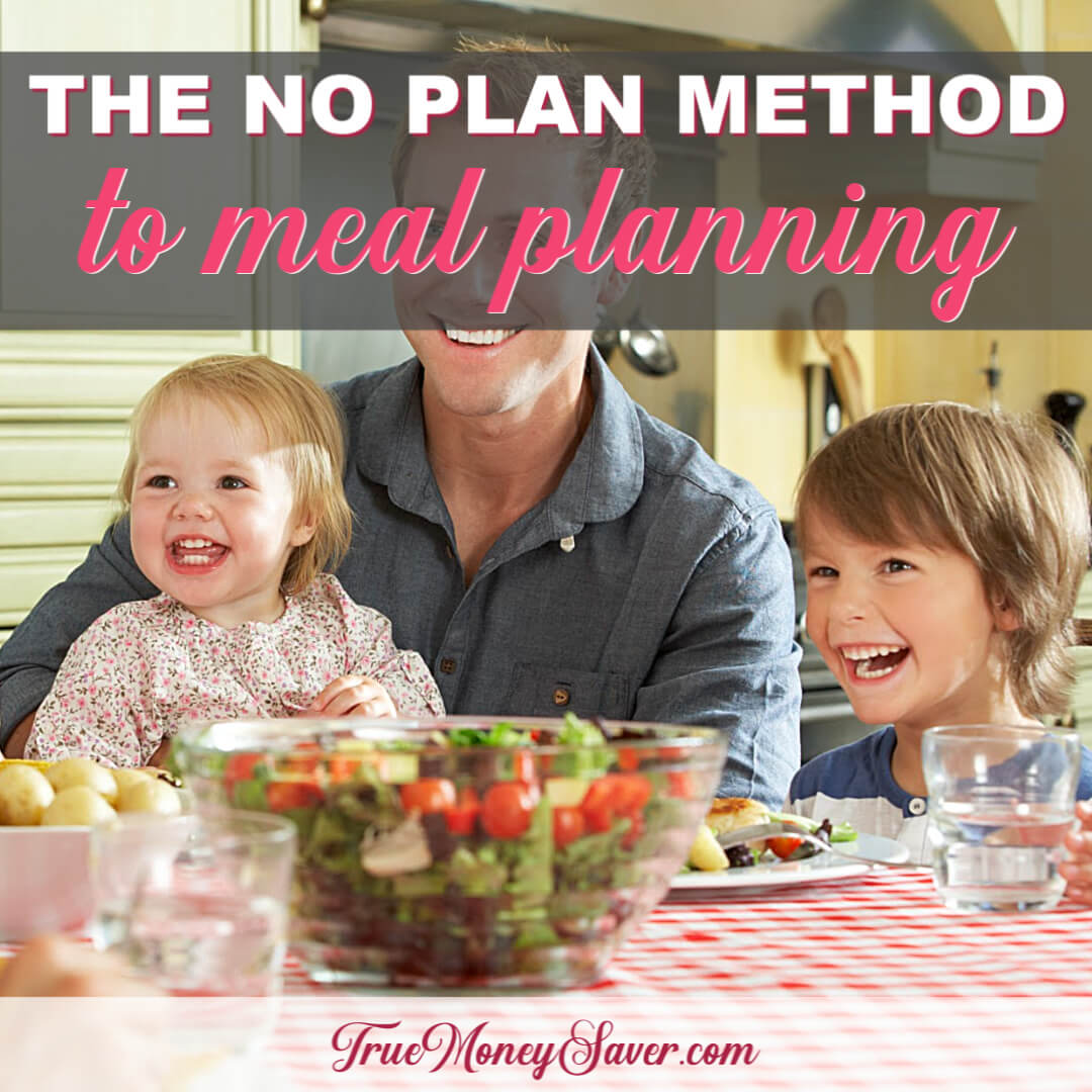 The No Plan Meal Planning Method