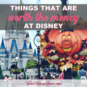 Things That Are Worth The Extra Money At Disney World