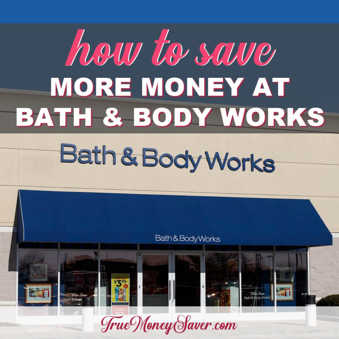 How To Save More Money At Bath And Body Works
